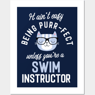 Swim Instructor Cat Lover Gifts - It ain't easy being Purr Fect Posters and Art